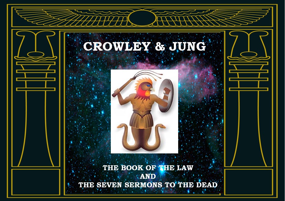 Crowley and Jung. The Book of the Law and Seven Sermons.
